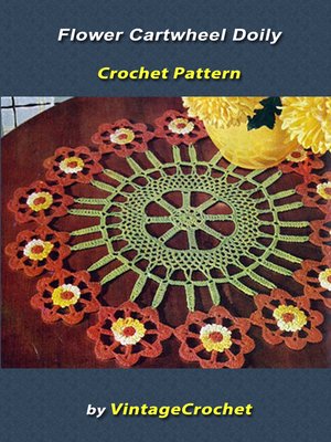 cover image of Flower Cartwheel Doily Vintage Crochet Pattern